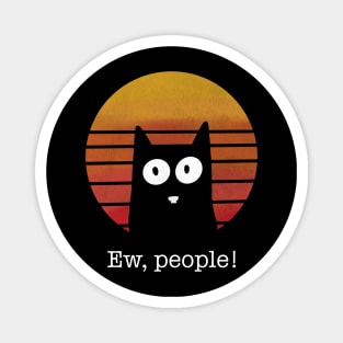 Vintage Retro Ew, People Funny Cat Gift for Kitten Lovers Magnet